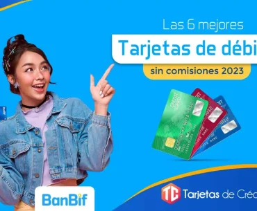 Las 6 mejores tarjetas de débito sin comisiones 2023 Perú