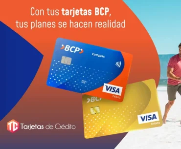 Conoce las tarjetas de débito BCP que tienen para ti